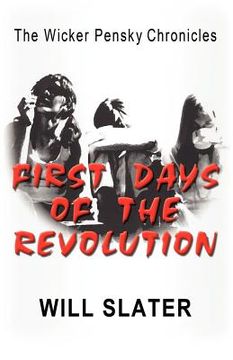 portada the wicker pensky chronicles: first days of the revolution (en Inglés)