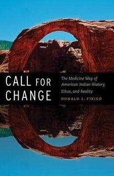 portada call for change: the medicine way of american indian history, ethos, and reality (en Inglés)