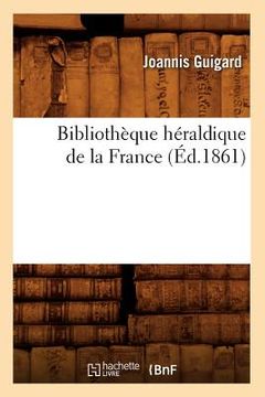 portada Bibliothèque Héraldique de la France (Éd.1861) (in French)