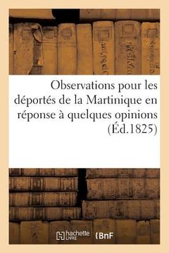 portada Observations Pour Les Déportés de la Martinique En Réponse À Quelques Opinions Émises: À La Tribune de la Chambre Des Députés (en Francés)