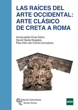 portada Las Raíces del Arte Occidental: Arte Clásico de Creta a Roma (in Spanish)