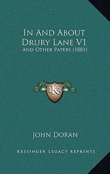 portada in and about drury lane v1: and other papers (1881) (in English)