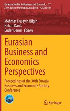 portada Eurasian Business and Economics Perspectives: Proceedings of the 30Th Eurasia Business and Economics Society Conference: 17 (Eurasian Studies in Business and Economics) (en Inglés)