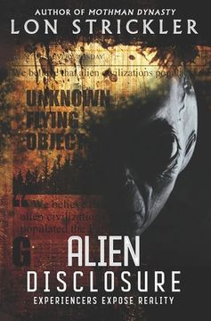portada Alien Disclosure: Experiencers Expose Reality (in English)