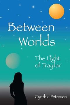 portada Between Worlds: The Light of Trayfar (en Inglés)