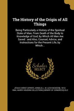 portada The History of the Origin of All Things (in English)