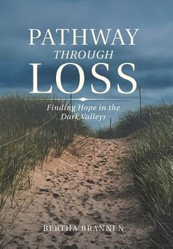 portada Pathway Through Loss: Finding Hope in the Dark Valleys