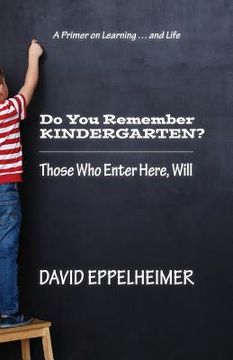 portada Do You Remember Kindergarten?: Those Who Enter Here, Will (en Inglés)