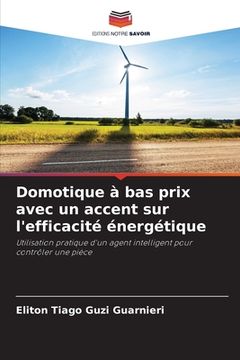portada Domotique à bas prix avec un accent sur l'efficacité énergétique (en Francés)