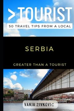 portada Greater Than a Tourist - Serbia: 50 Travel Tips from a Local (en Inglés)