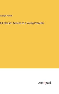 portada Ad Clerum: Advices to a Young Preacher (en Inglés)