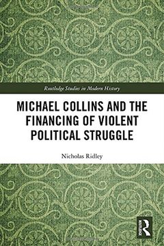 portada Michael Collins and the Financing of Violent Political Struggle (en Inglés)