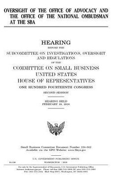 portada Oversight of the Office of Advocacy and the Office of the National Ombudsman at the SBA