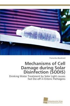 portada mechanisms of cell damage during solar disinfection (sodis) (en Inglés)