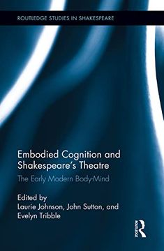 portada Embodied Cognition and Shakespeare's Theatre: The Early Modern Body-Mind (Routledge Studies in Shakespeare) (en Inglés)