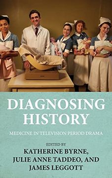 portada Diagnosing History: Medicine in Television Period Drama 