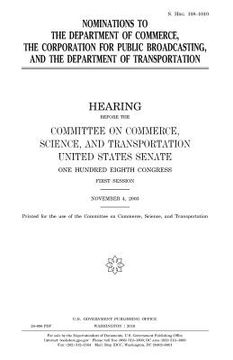portada Nominations to the Department of Commerce, the Corporation for Public Broadcasting, and the Department of Transportation (in English)