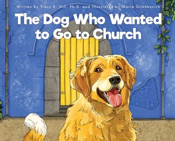 portada The Dog Who Wanted to Go to Church (en Inglés)