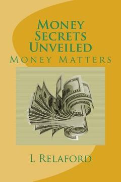 portada Money Secrets Unveiled: Money Matters (in English)
