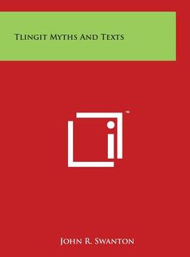 portada Tlingit Myths And Texts (en Inglés)