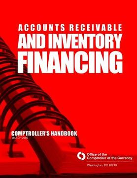 portada Accounts Receivable and Inventory Financing: Comptroller's Handbook March 2000 (en Inglés)