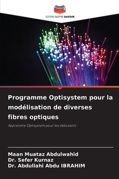 portada Programme Optisystem pour la modélisation de diverses fibres optiques (in French)