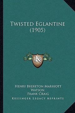 portada twisted eglantine (1905) (in English)