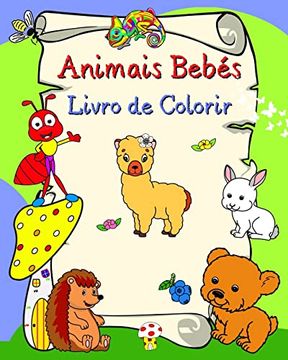 portada Animais Bebés Livro de Colorir: Animais sorridentes, para crianças a partir dos 3 anos (en Portugués)