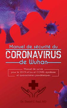 portada Manuel de Sécurité du Corona-Virus de Wuhan: Manuel de Survie Pour le 2019-Ncov et Covid: Épidémie et Quarantaines Pandémiques (in French)