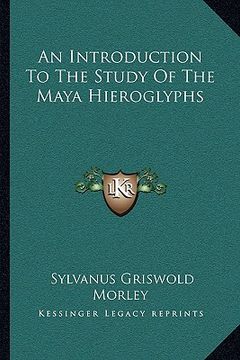 portada an introduction to the study of the maya hieroglyphs (in English)