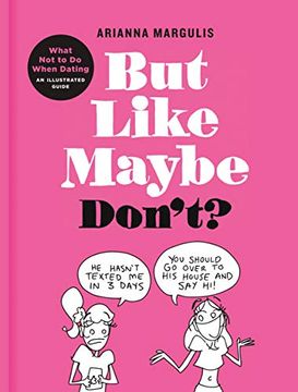 portada But Like Maybe Don't: What not to do When Dating: An Illustrated Guide (in English)