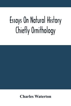 portada Essays On Natural History: Chiefly Ornithology (en Inglés)