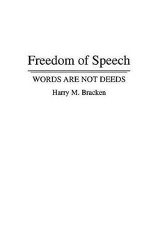 portada Freedom of Speech: Words are not Deeds (Primary Documents in American History)