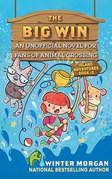 portada The big Win: An Unofficial Novel for Fans of Animal Crossing (Island Adventures) (in English)