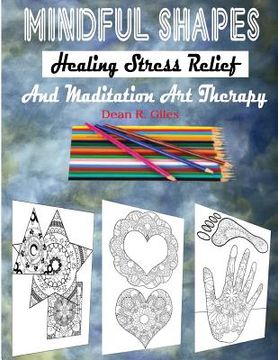portada Mindful Shapes, Healing Stress Relief, and Meditation Art Therapy (in English)