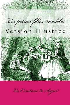 portada Les petites filles modèles: Version illustrée (in French)