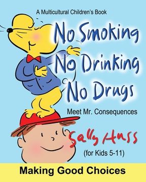 portada No Smoking, No Drinking, No Drugs: (a Children's Multicultural Book) (en Inglés)