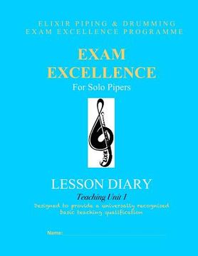 portada Exam Excellence for Solo Pipers: Lesson Diary: Teaching Unit 1 (en Inglés)