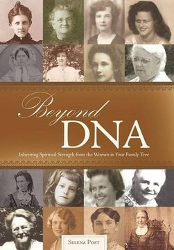portada Beyond DNA: Inheriting Spiritual Strength from the Women in Your Family Tree