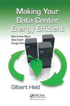 Making Your Data Center Energy Efficient (en Inglés)