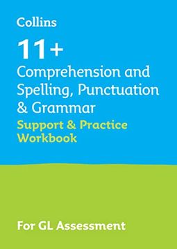 portada 11+ Comprehension and Spelling, Punctuation & Grammar Support and Practice Workbook: For the Gl Assessment 2023 Tests