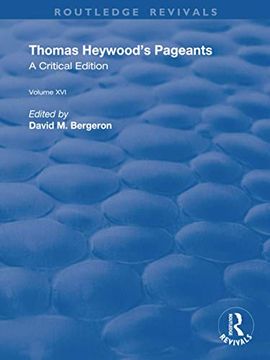 portada Thomas Heywood's Pageants: A Critical Edition (Routledge Revivals) (en Inglés)