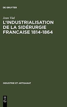 portada L' Industrialisation de la Siderurgie Francaise 1814-1864 