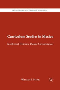 portada Curriculum Studies in Mexico: Intellectual Histories, Present Circumstances (in English)