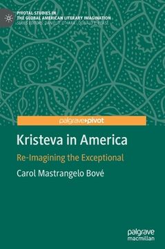 portada Kristeva in America: Re-Imagining the Exceptional (en Inglés)