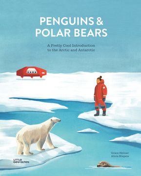 portada Penguins and Polar Bears: A Pretty Cool Introduction to the Arctic and Antarctic (en Inglés)