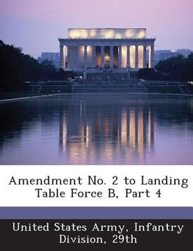 portada Amendment No. 2 to Landing Table Force B, Part 4 (en Inglés)
