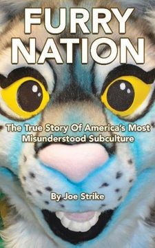 portada Furry Nation: The True Story of America's Most Misunderstood Subculture (en Inglés)