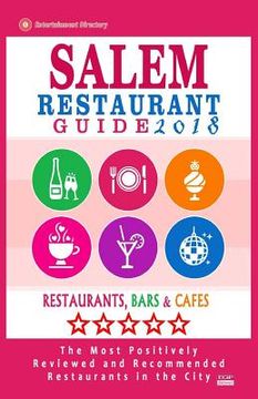 portada Salem Restaurant Guide 2018: Best Rated Restaurants in Salem, Massachusetts - 500 Restaurants, Bars and Cafés recommended for Visitors, 2018 (en Inglés)