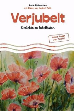 portada Verjubelt - Gedichte zu Jubelfesten (en Alemán)